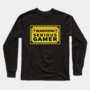 Serious Gamer Warning Long Sleeve T-Shirt